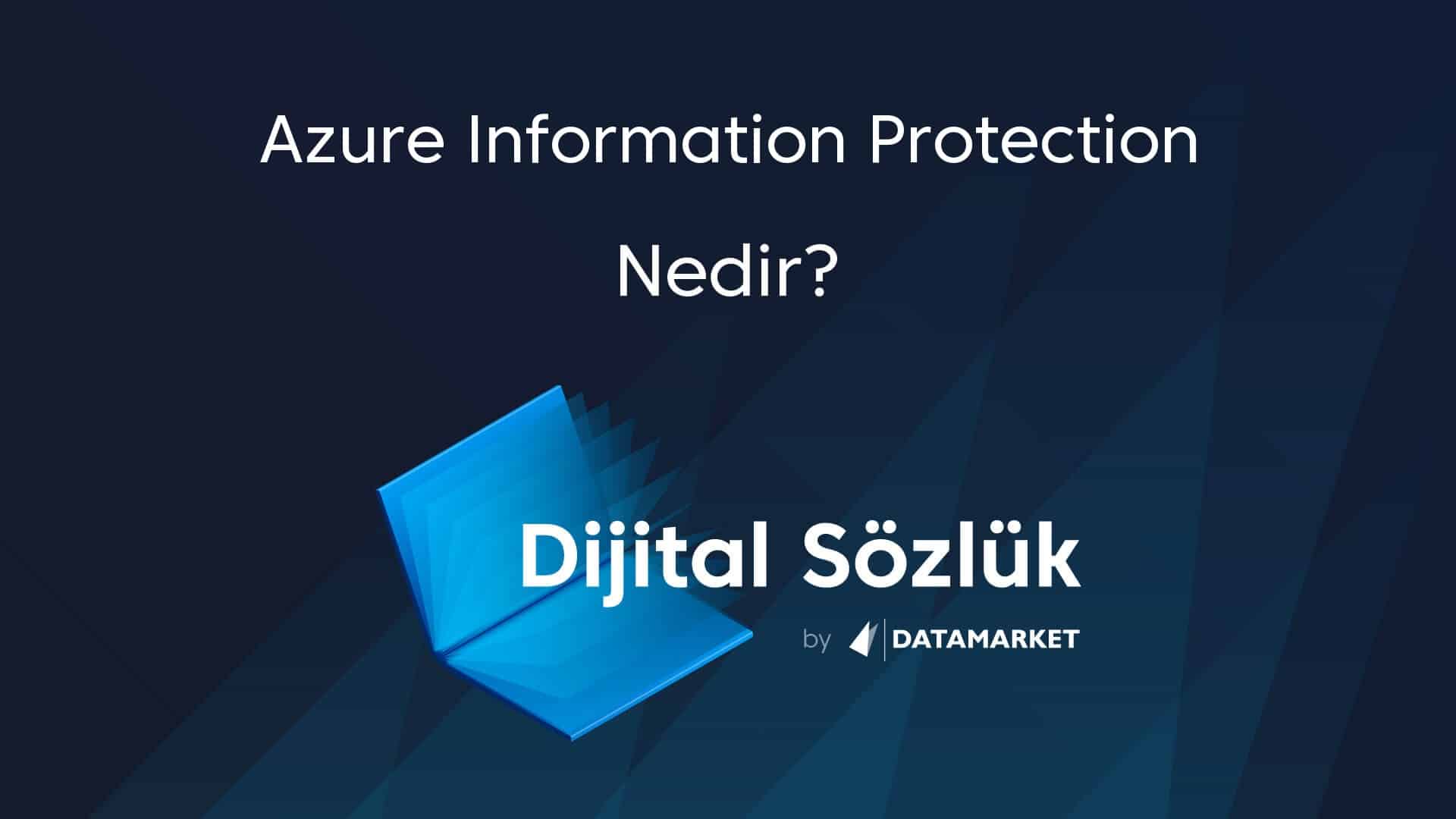 Azure Information Protection Nedir Azure Information Protection Ne